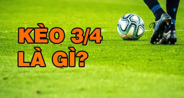 Cách Chơi Kèo Chấp 2 3/4