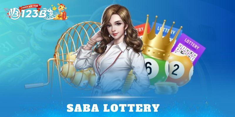 Giới thiệu sảnh Saba Lottery 123B nổi tiếng trên thị trường hiện nay
